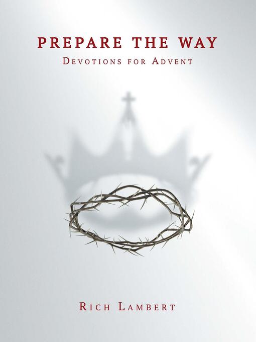 Title details for Prepare the Way by Rich Lambert - Available